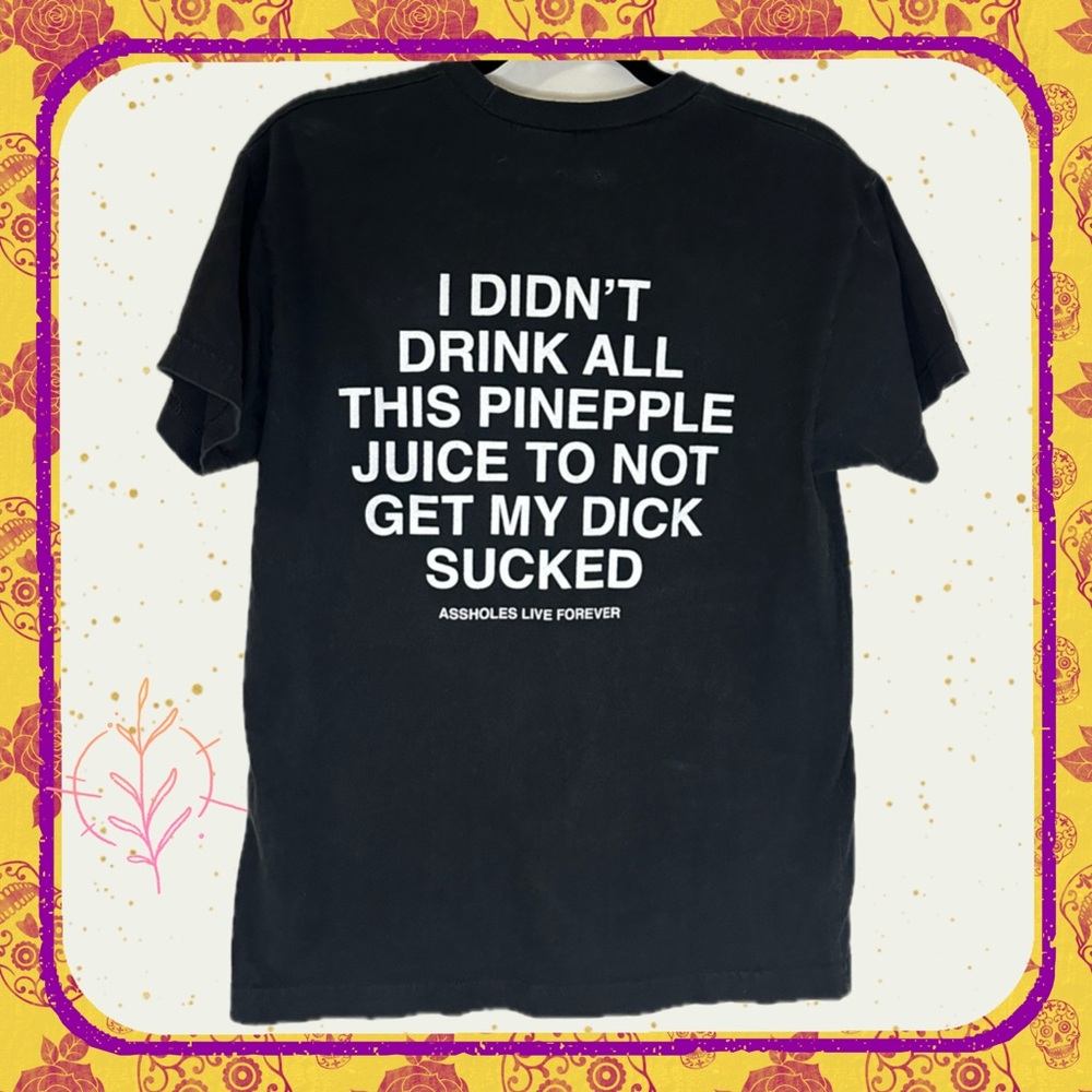 Assholes Live Forever Pineapple Juice Graphic Tee Black Streetwear Shirt Size M